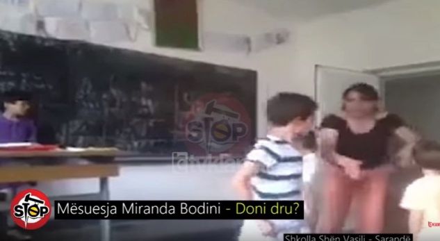 “Doni dru ju? Ju jap unë sa të doni…”, mësuesja dhunon nxënësit e klasës së parë