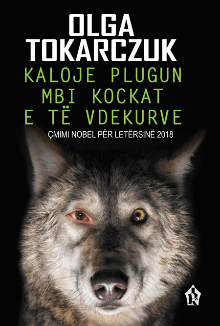 Fituese e Çmimit Nobel për Letërsinë 2018, vjen përsëri në shqip me romanin “Kaloje pragun mbi kockat e të vdekurve”