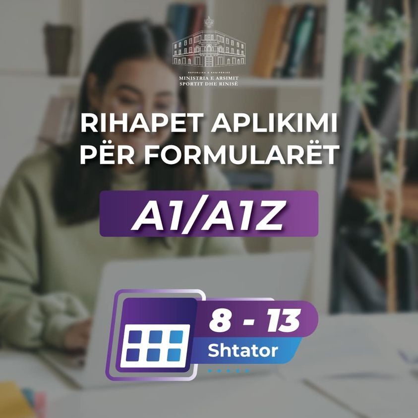 Data të reja aplikimi për maturantët, ministrja: Plotësoni formularin A1Z